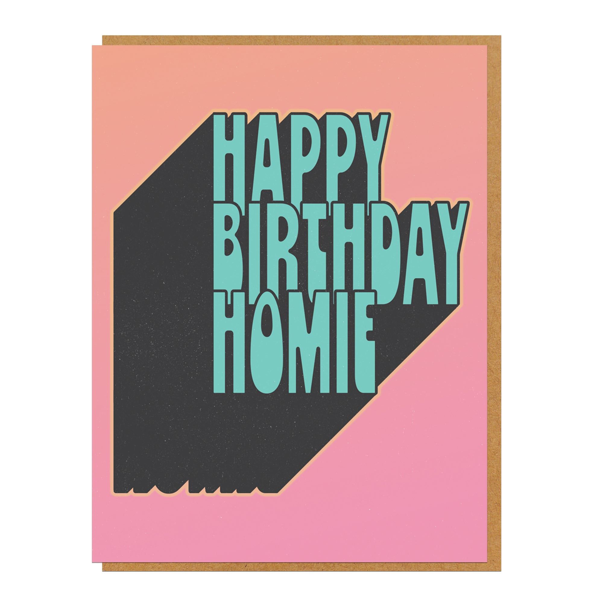 Happy Birthday Homie Greeting Card
