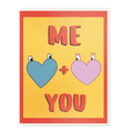 ME + YOU GREETING CARD